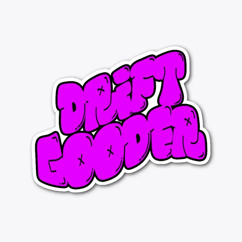 Drift Gooder Goof Line